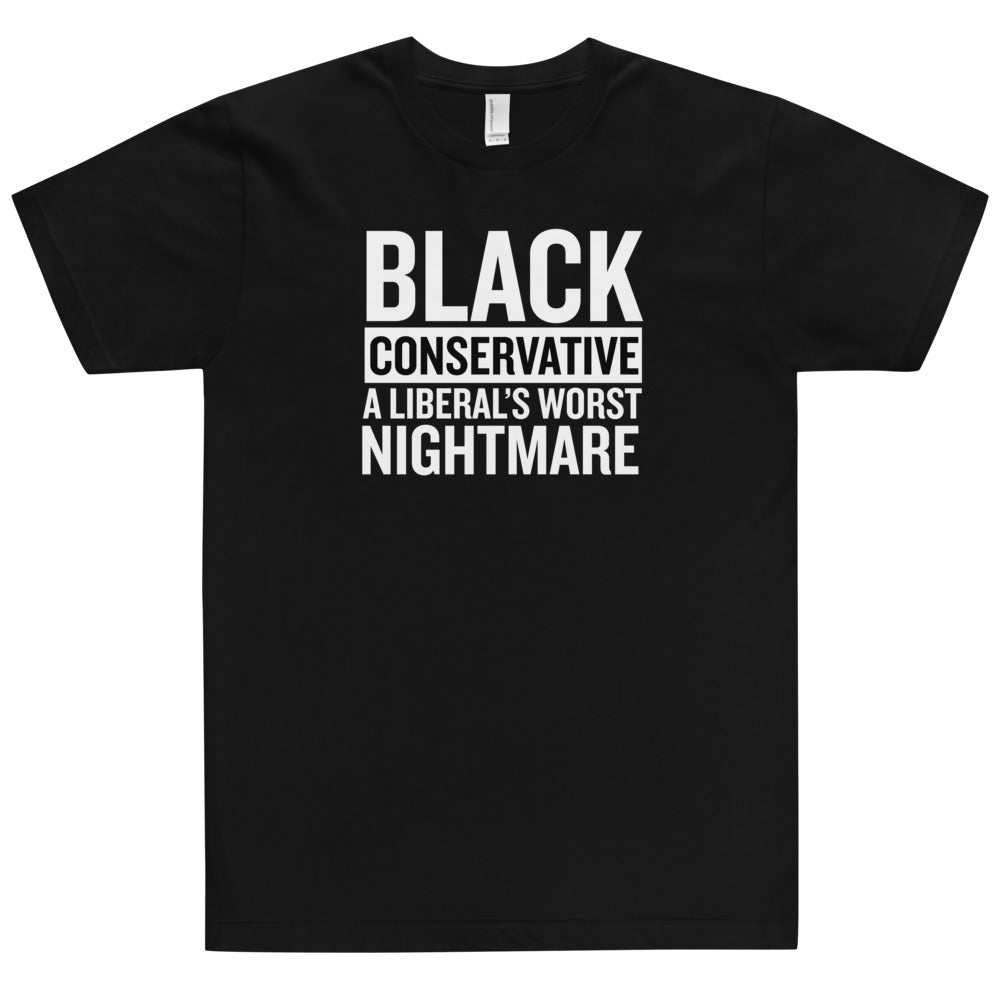Black Conservative A Liberal's Worst Nightmare T-Shirt - MADE IN USA