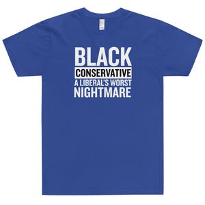 Black Conservative A Liberal's Worst Nightmare T-Shirt - MADE IN USA