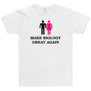 Make Biology Great Again - T-Shirt - Made In USA